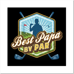 Best Papa by Par Father's Day Dad Golf Posters and Art